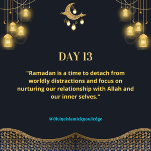 Ramadan Day 13