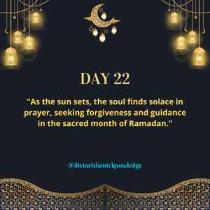 Ramadan Day 22
