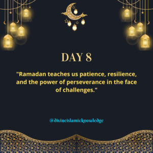 Ramadan Day 8